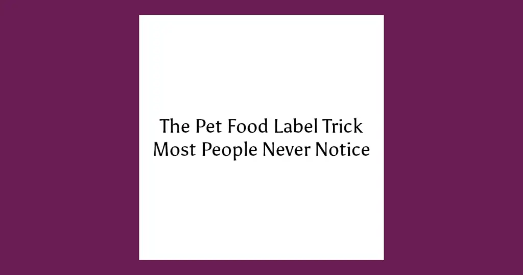 Graphic for an article explaining ingredient splitting in pet food labels, titled “The Pet Food Label Trick Most People Never Notice.